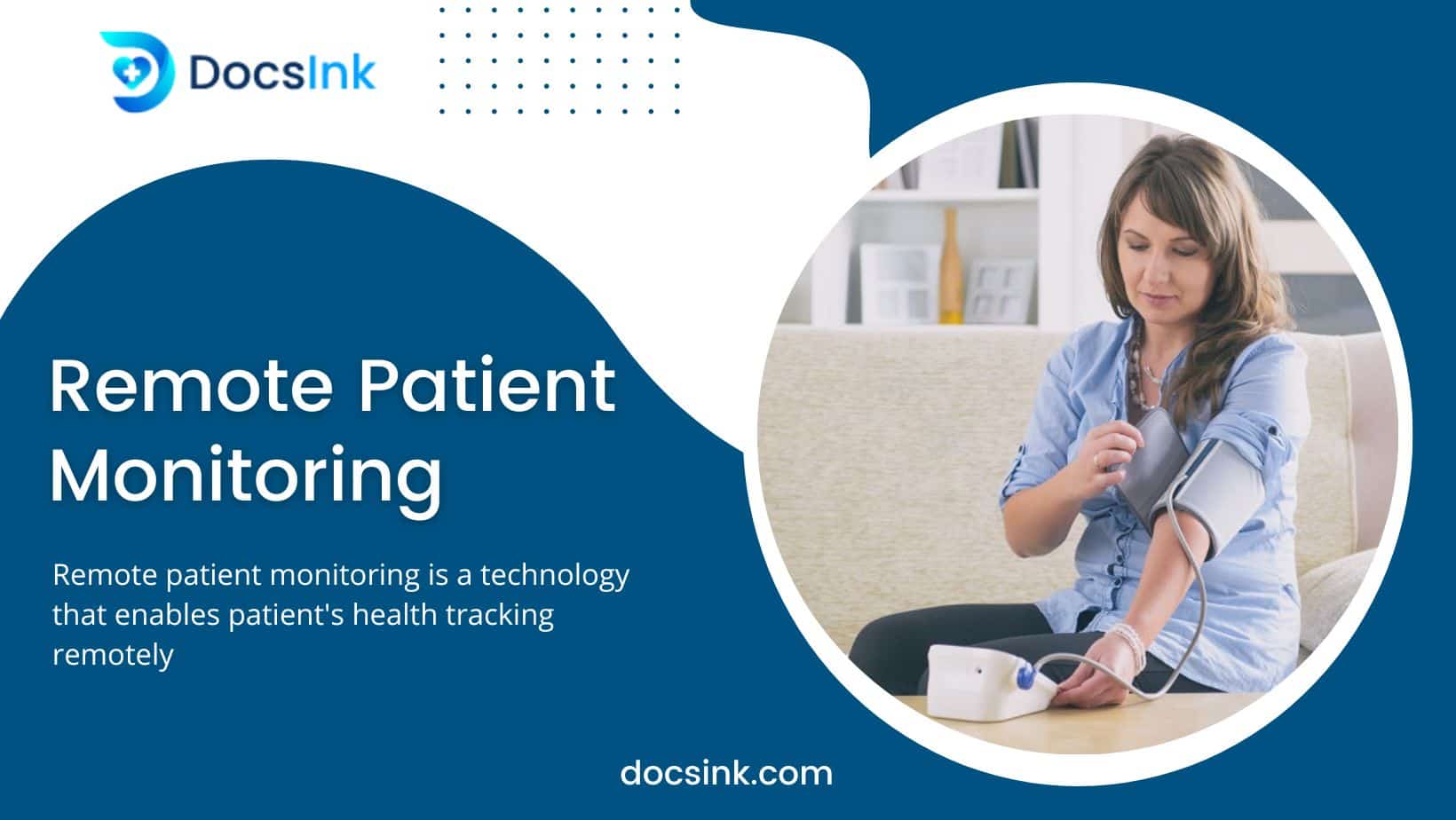 Revolution of Health Care Services: Remote Patient Monitoring